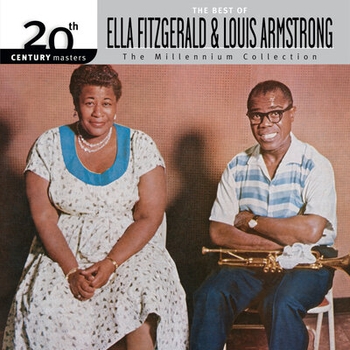 Альбом 20th Century Masters / The Millennium Collection: The Best Of Ella Fitzgerald And Louis Armstrong Louis Armstrong feat Ella Fitzgerald