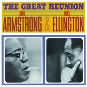 Альбом The Great Reunion Louis Armstrong feat Duke Ellington