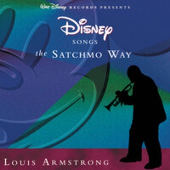 Альбом Disney Songs The Satchmo Way Louis Armstrong