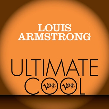 Альбом Louis Armstrong: Verve Ultimate Cool Louis Armstrong