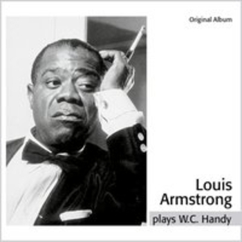 Альбом Louis Armstrong Plays W. C. Handy Louis Armstrong