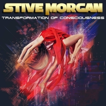 Альбом Transformation of Consciousness Stive Morgan