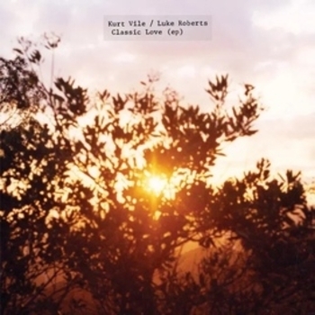 Kurt Vile, Luke Roberts - Classic Love