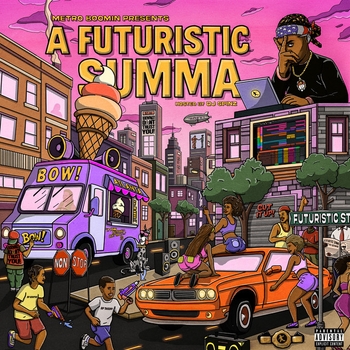 Альбом Metro Boomin Presents: A Futuristic Summa (Hosted by DJ Spinz) Metro Boomin