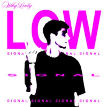 Альбом Low signal Whylovly