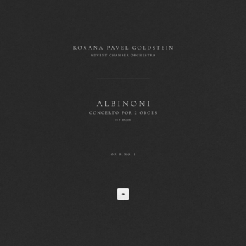Roxana Pavel Goldstein, Advent Chamber Orchestra, Tomaso Albinoni - Concerto for 2 Oboes in F Major, Op. 9, No. 3: I. Allegro