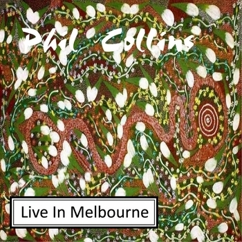 Альбом Melbourne 1985 Phil Collins