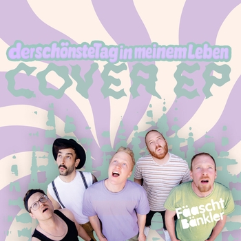 Альбом derschönstetaginmeinemleben Cover EP Fäaschtbänkler