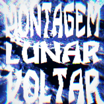 Zxcphonkk? - MONTAGEM LUNAR VOLTAR