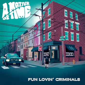 Альбом A Matter of Time Fun Lovin' Criminals