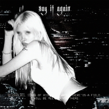 Альбом SAY IT AGAIN .brokensoul, SHINARI, ZXLXN