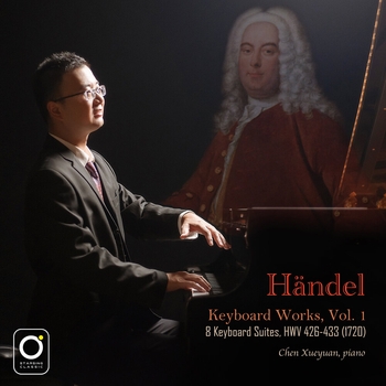 Альбом Händel: Keyboard Works, Vol. 1, 8 Keyboard Suites, HWV 426-433 (1720) Xueyuan Chen, Георг Фридрих Гендель