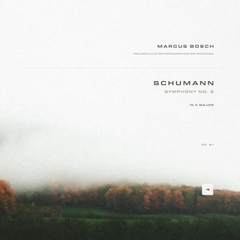 Альбом Symphony No. 2 in C Major, Op. 61 Роберт Шуман, Marcus Bosch, Hochschulsymphonieorchester München