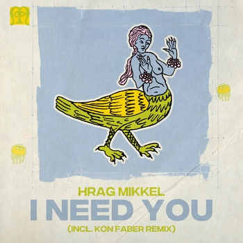 Hrag Mikkel - I Need You