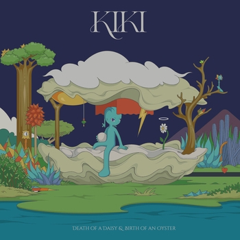 Альбом Death of a Daisy & Birth of an Oyster Kiki