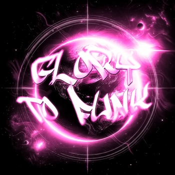 Альбом GLORY TO FUNK EXNLXDE