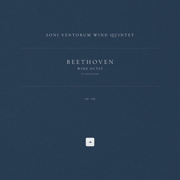 Альбом Wind Octet in E-Flat Major, Op. 103 Ludwig van Beethoven, Soni Ventorum Wind Quintet