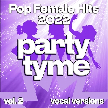 Альбом Pop Female Hits 2022, Vol. 2 (Vocal) Party Tyme