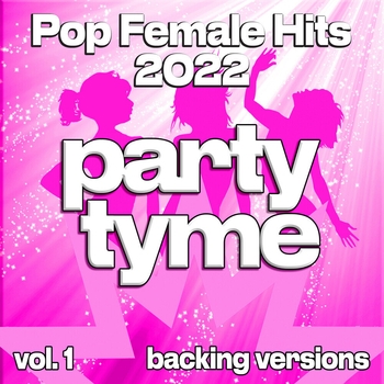 Альбом Pop Female Hits 2022, Vol. 1 (Backing) Party Tyme