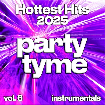 Альбом Hottest Hits 2025, Vol. 6 Party Tyme