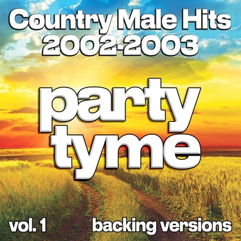 Альбом Country Male Hits 2002-2003, Vol. 1 (Backing) Party Tyme