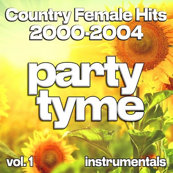 Альбом Country Female Hits 2000-2004, Vol. 1 Party Tyme