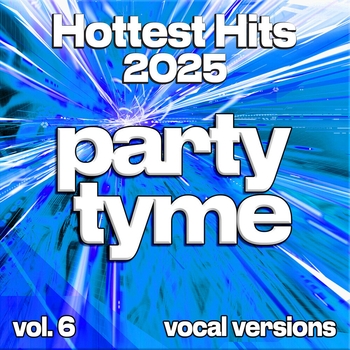 Альбом Hottest Hits 2025, Vol. 6 (Vocal) Party Tyme