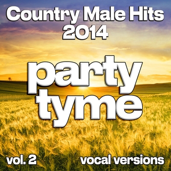 Альбом Country Male Hits 2014, Vol. 2 (Vocal) Party Tyme