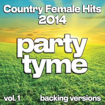 Альбом Country Female Hits 2014, Vol. 1 (Backing) Party Tyme