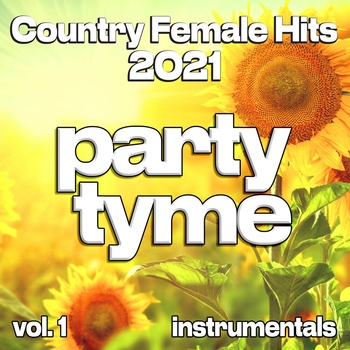 Альбом Country Female Hits 2021, Vol. 1 Party Tyme