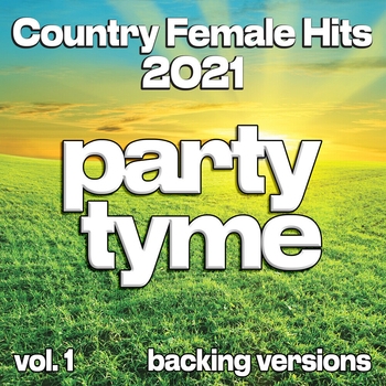 Альбом Country Female Hits 2021, Vol. 1 (Backing) Party Tyme