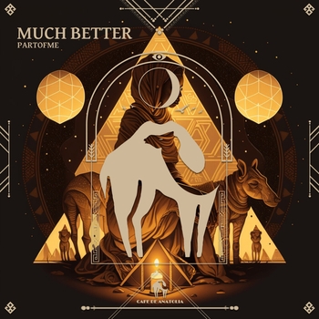Альбом Much Better Partofme, Cafe De Anatolia