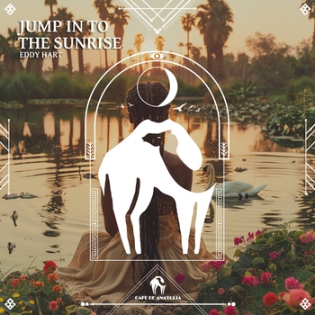 Альбом Jump in to the Sunrise Eddy Hart, Cafe De Anatolia