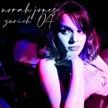 Альбом Zurich 2004 Norah Jones