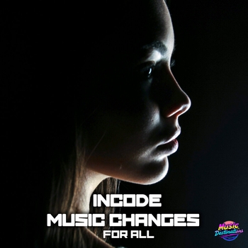 Альбом For All Incode, Music Changes
