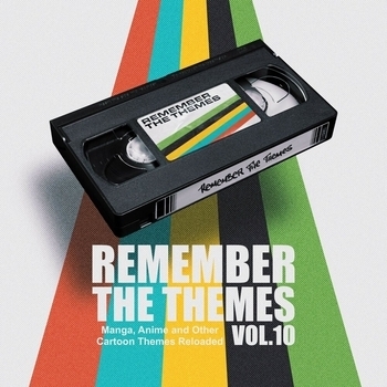 Альбом Remember the Themes - Manga, Anime and Other Cartoon Themes Reloaded 10 Coded Channel