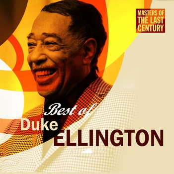 Альбом Masters Of The Last Century: Best of Duke Ellington Duke Ellington