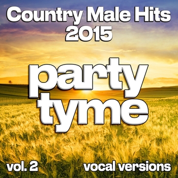 Альбом Country Male Hits 2015, Vol. 2 (Vocal) Party Tyme