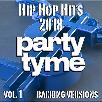 Альбом Hip Hop Hits 2018, Vol. 1 (Backing) Party Tyme