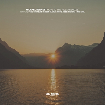 Michael Bennett - Move to the Hills (Mike Kohl Remix)