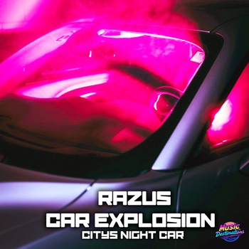Альбом Citys Night Car Razus, Car Explosion
