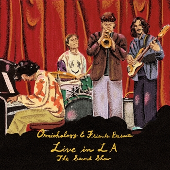 Альбом Ornithology & Friends Presents: Live in LA (The Second Show) Ornitology, Ian Ewing, Chris Mazuera, Ben Dailor