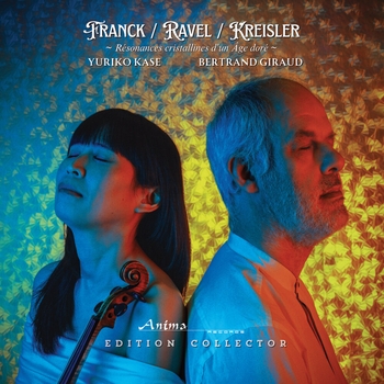 Альбом Résonances cristallines d'un âge doré Yuriko Kase, Bertrand Giraud, Фриц Крейслер, Сезар Франк, Морис Равель