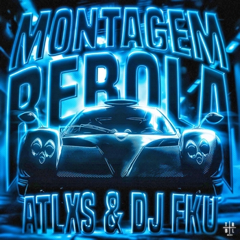 Альбом MONTAGEM REBOLA ATLXS, DJ FKU