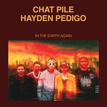 Chat Pile, Hayden Pedigo - Radioactive Dreams
