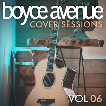 Альбом Cover Sessions, Vol. 6 Boyce Avenue