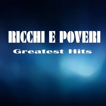Ricchi e poveri - Sarà perché ti amo