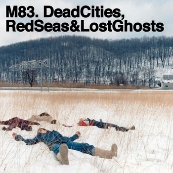 M83 - Gone (Dead Cities, Red Seas and Lost Ghosts 2003)