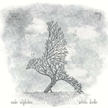 Sabr Alptekin - White Trees (White Birds 2023)