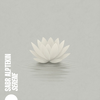 Альбом Serene Sabr Alptekin